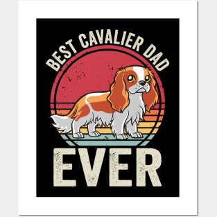 Best Cavalier King Charles Spaniel Dad Ever Posters and Art